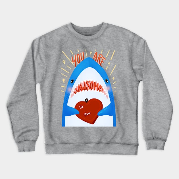 Valentine Brucie: You are Jawsome! Crewneck Sweatshirt by Brucie Noms